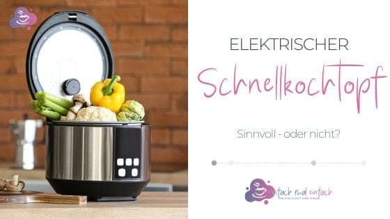 Elektrischer Schnellkochtopf - sinnvoll oder nicht? - Bild 1